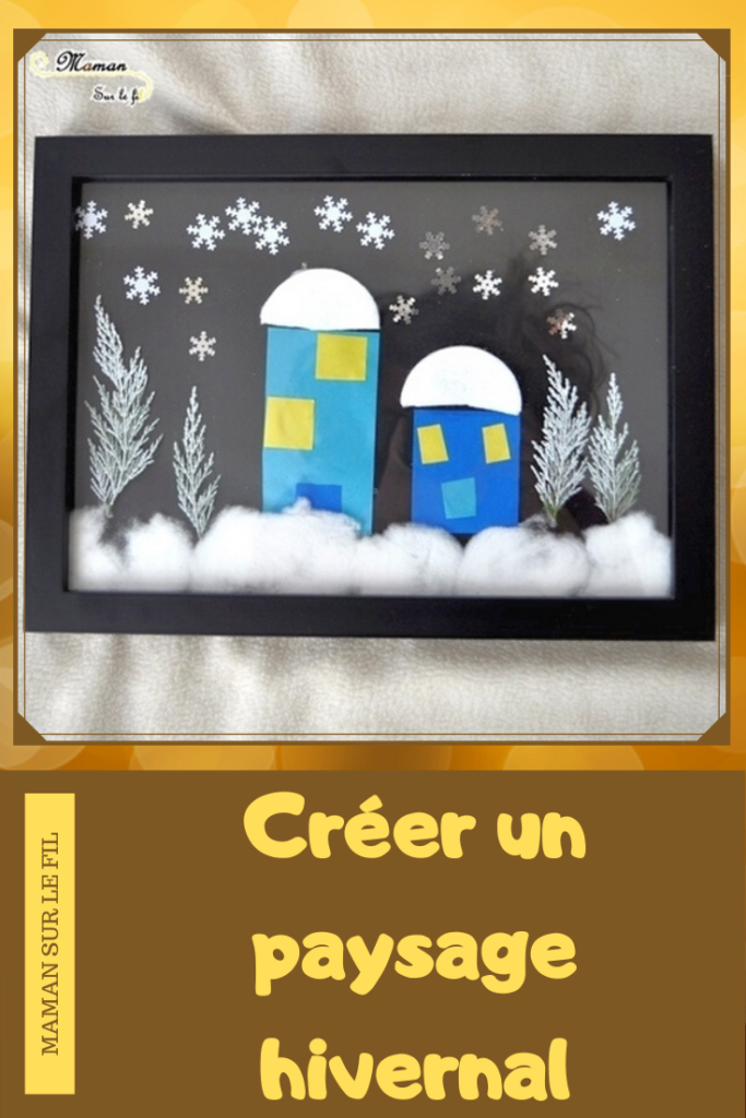 activité enfant - créer un paysage hivernal - collage de flocon, coton, thuyas peints pour sapins - neige, maison, village, nuit - mslf