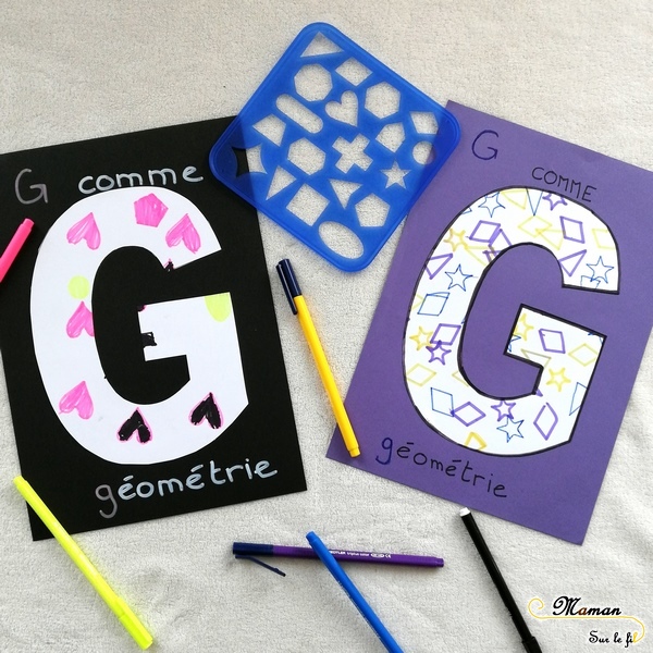 Abécédaire créatif - G comme gribouillage et géométrie - activité manuelle enfants - formes géométriques au pochoir - dessin - apprentissage lettres alphabet - maternelle - mslf