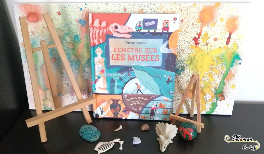 Test et avis livre enfants - Fenêtre sur les musées Usborne - Livre à rabats - fenêtres - enseignements artistiques - arts - culture - littérature enfant - mslf