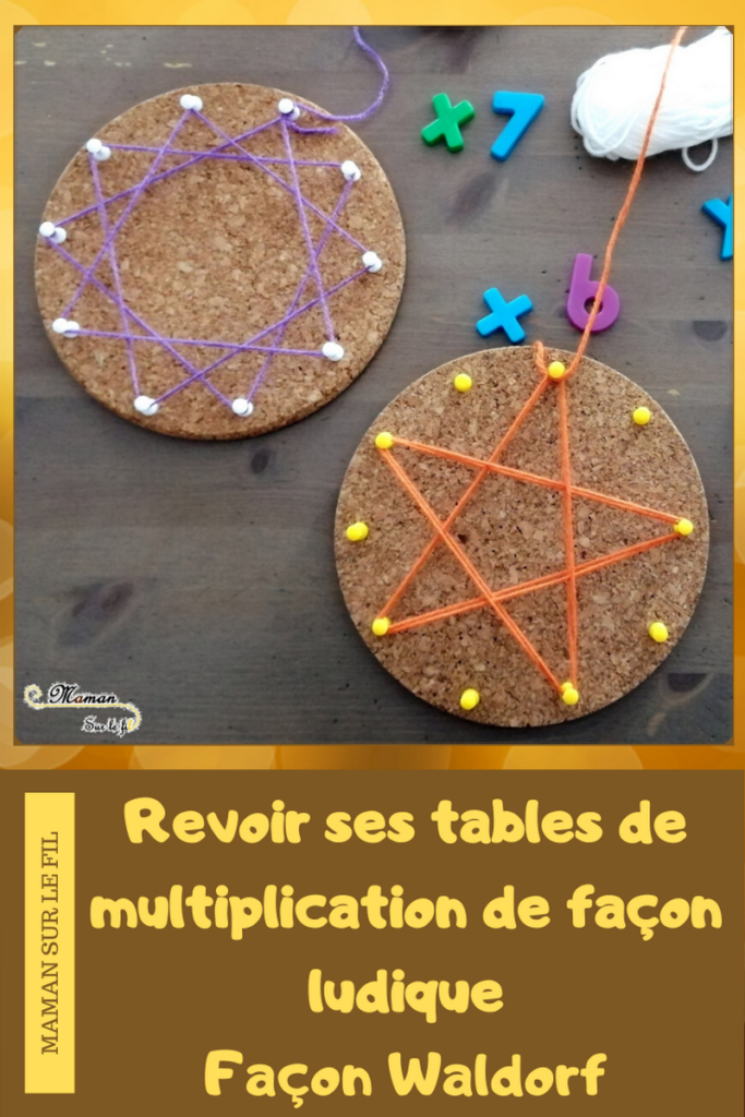 apprendre - réviser ses tables de multiplicayion en s'amusant - ludique - pédagogie waldorf - activité éducative mathématiques - Fabriquer des étoiles avec laine et liège - créatif - mslf