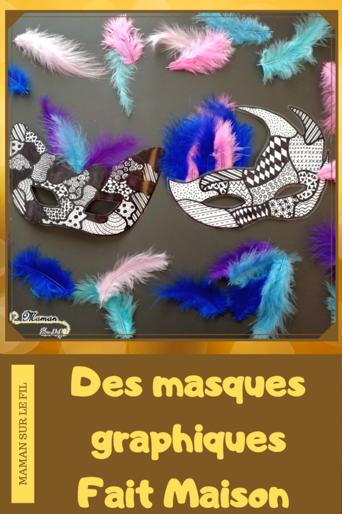 Activité enfants - fabriquer des masques graphiques noirs et blancs - graphisme et plumes - carnaval - Mardi - Gras - diy - fait maison - mslf