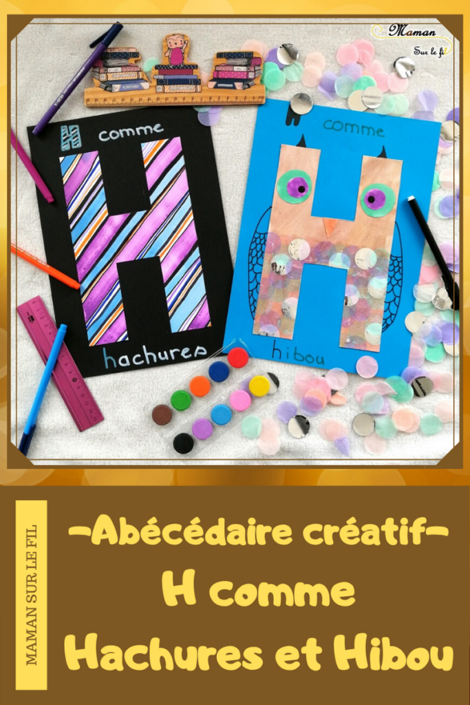 Abécédaire créatif - H comme hachures et hibou - activité manuelle enfants - peinture et bricolage - collage - apprentissage lettres alphabet - maternelle - mslf