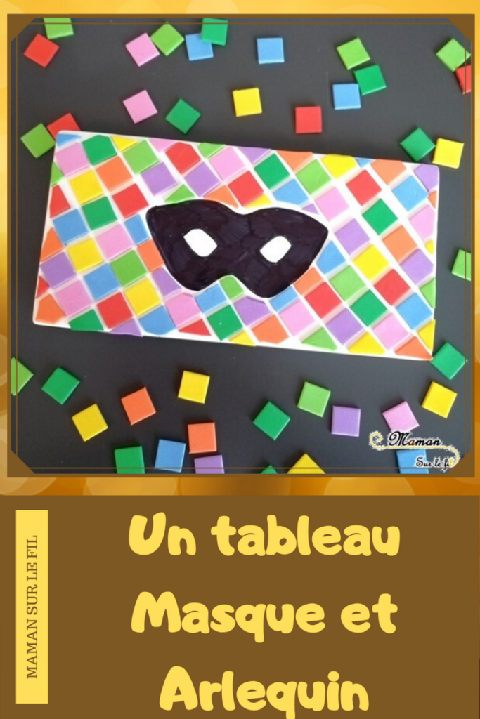 Activité enfants - Créer un tableau masque noir et arlequin - gommettes mousse carrées - carnaval - Mardi - Gras - diy - fait maison - mslf