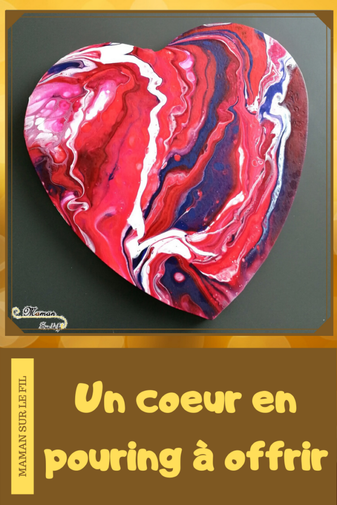 Activité enfants - Test de la technique de pouring - mélange de peinture - tableau coeur à offrir - saint-valentin - amour et amitié - fête grand-mère - diy - mslf