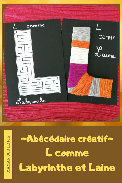 Abécédaire créatif - L comme Labyrinthe et Laine - activité manuelle enfants - dessin - bricolage carton - apprentissage lettres alphabet - maternelle - mslf