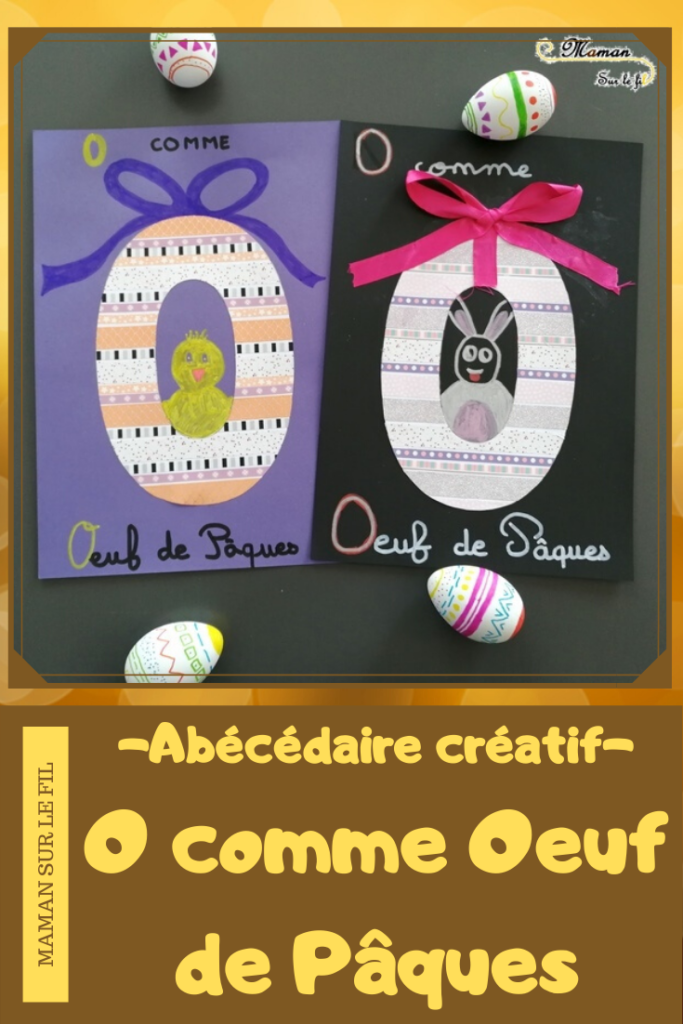 Abécédaire créatif - O comme Ombre Oeil et Oeuf de Pâques - activité manuelle enfants - dessin masking-tape - apprentissage lettres alphabet - maternelle - mslf