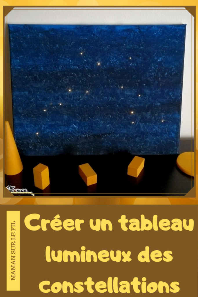 Activité enfants - tableau lumineux des constellations - bricolage - peinture - lumière - sciences - espace - Cycle 2 3 - ciel - nuit et lumière - mslf