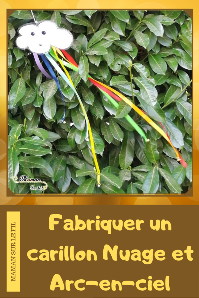 activité sensorielle enfants - fabriquer un carillon nuage et arc-en-ciel avec des grelots et du ruban - bricolage diy - ouïe - son -jardin - suspension extérieure - mslf