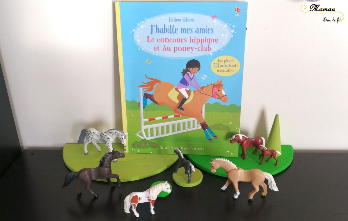 Test avis - J'habille mes amies aux éditions usborne - Le concours hippique et Au poney-club - cahiers activités - autocollants autour des chevaux - 650 gommettes réutilisables - mslf