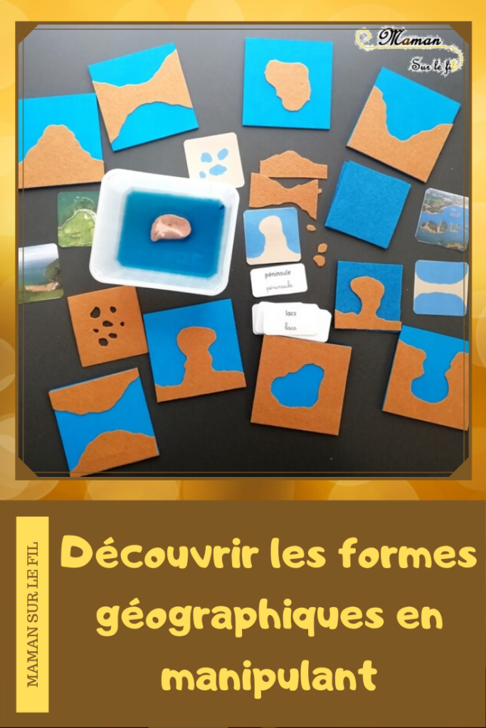 Activité enfants - découvrir travailler les contrastes et formes géographiques avec manipulation - puzzle - relief - cartes - feutrine sensoriel - eau - diy fait maison - mslf