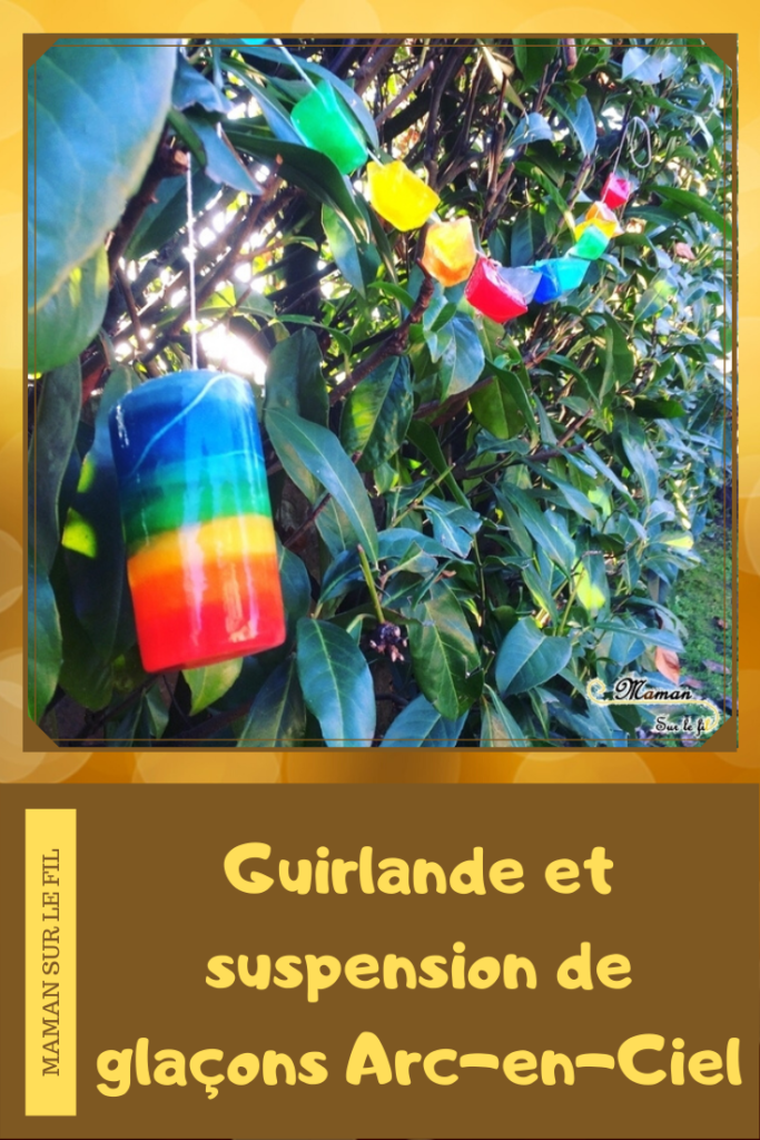 Activité enfants - guirlande et suspension extérieure de glaçons arc-en-ciel - couleurs et mélange - sensoriel - décoration jardin - mslf