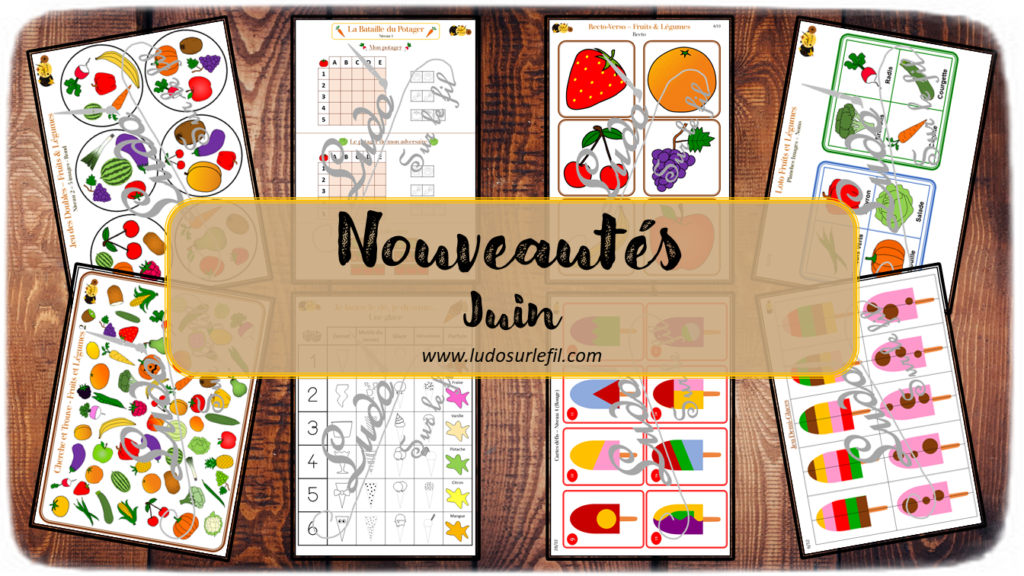 Nouveautés de juin - Boutique en ligne Ludo sur le fil - fichiers jeux pdf - fruits légumes été glaces - printemps - mslf