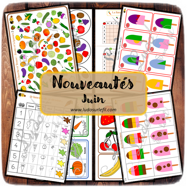 Nouveautés de juin - Boutique en ligne Ludo sur le fil - fichiers jeux pdf - fruits légumes été glaces - printemps - mslf