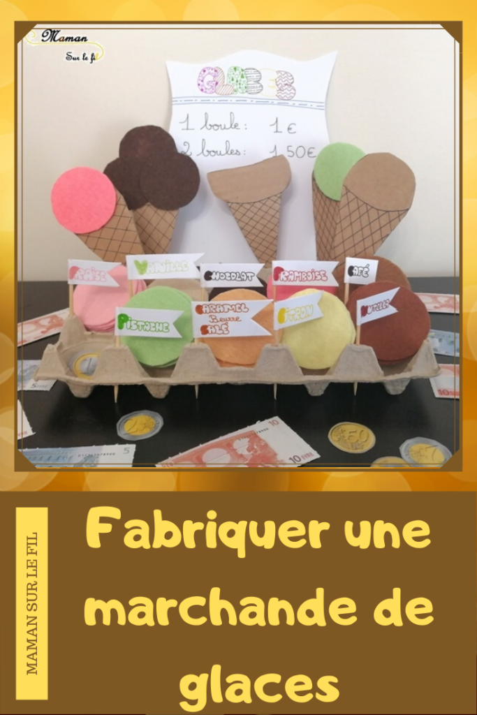 Activité Enfants - créer une marchande de glaces - Jouer au marchand de glaces - TRavail sur monnaie et rendu - DIY Récup Carton - Activité imitation été - mslf