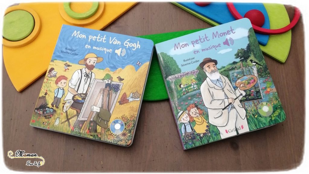 Livres enfants sonores - Découvrir art par la musique - Mon petit Monet et Van Gogh - Gründ - Peinture et musiques classique - littérature jeunesse - préscolaire et maternelle - Tournesols et Nymphéas - mslf