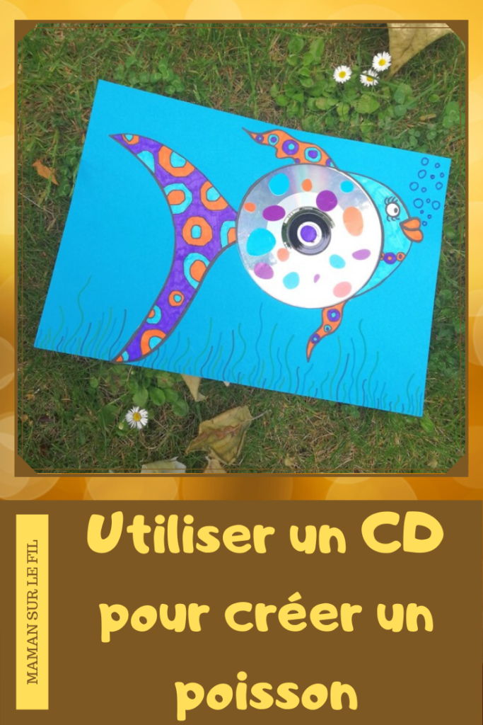 Créer un poisson avec un CD - Récup' - Dessin, graphisme, coloriage - gommettes - activité créative enfants - arts visuels maternelle - Eté avril - mer - mslf