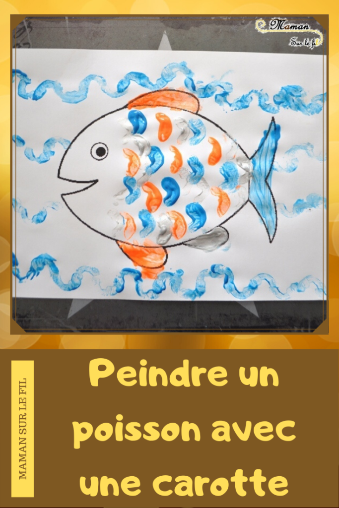 Activité Enfants été et premier avril - Peindre Poisson avec une carotte - Écailles et vagues - Art visuel et peinture - Maternelle - Activité créative - mslf