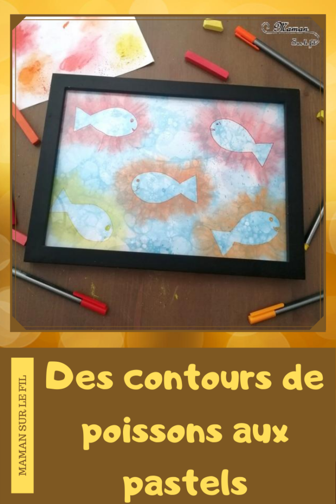 Aquarium, mer en peinture aux bulles - contours de poissons aux pastels - Poissons et été - Fonds marins - arts visuels maternelle - activité enfants - mslf