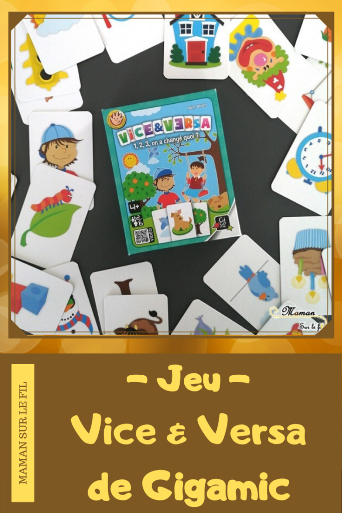 Jeu de société enfants - Vice & Versa de Gigamic - Jeu d'observation et de mémoire - discrimination visuelle - 4 ans et plus - Test et avis - mslf