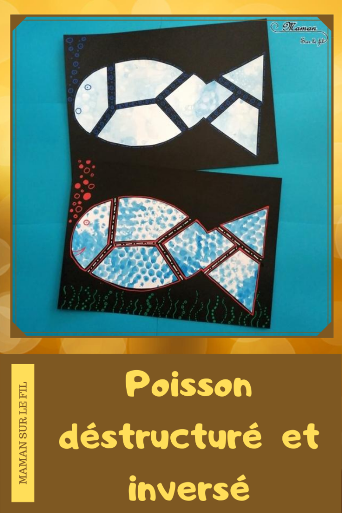 Poisson déstructuré et inversé - Aquarium, mer en peinture aux bulles et papier bulles- puzzle - Découpage et graphisme - Eté - Activité manuelle Fonds marins - arts visuels maternelle - créatif - mslf