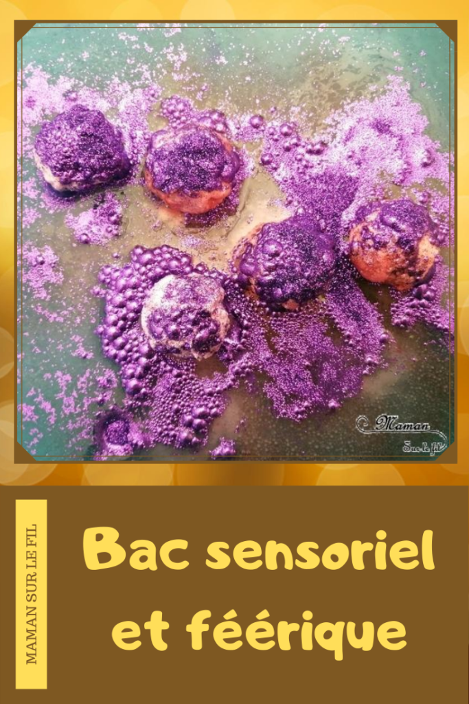 Bac sensoriel et féérique - Boules de bain, paillettes et eau - Fée, bulles, brillant, mousse - expérience, vue, odorat - Activité enfants - mslf