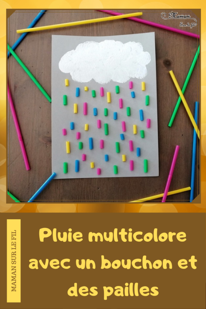 Activité créative enfants - Nuage peint avec un bouchon et pluie multicolore avec des pailles collées - technique de peinture - Météo et ciel - Arts visuels - maternelle - mslf