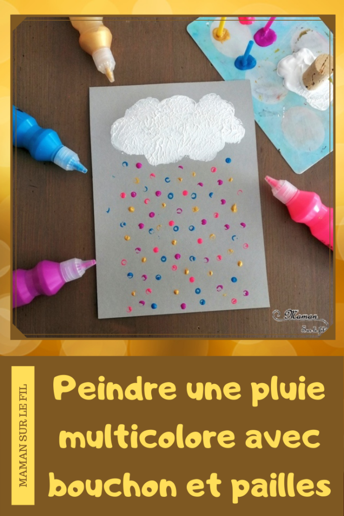 Activité créative enfants - Nuage et pluie multicolore peint avec un bouchon et des pailles - technique de peinture - Météo et ciel - Arts visuels - maternelle - mslf