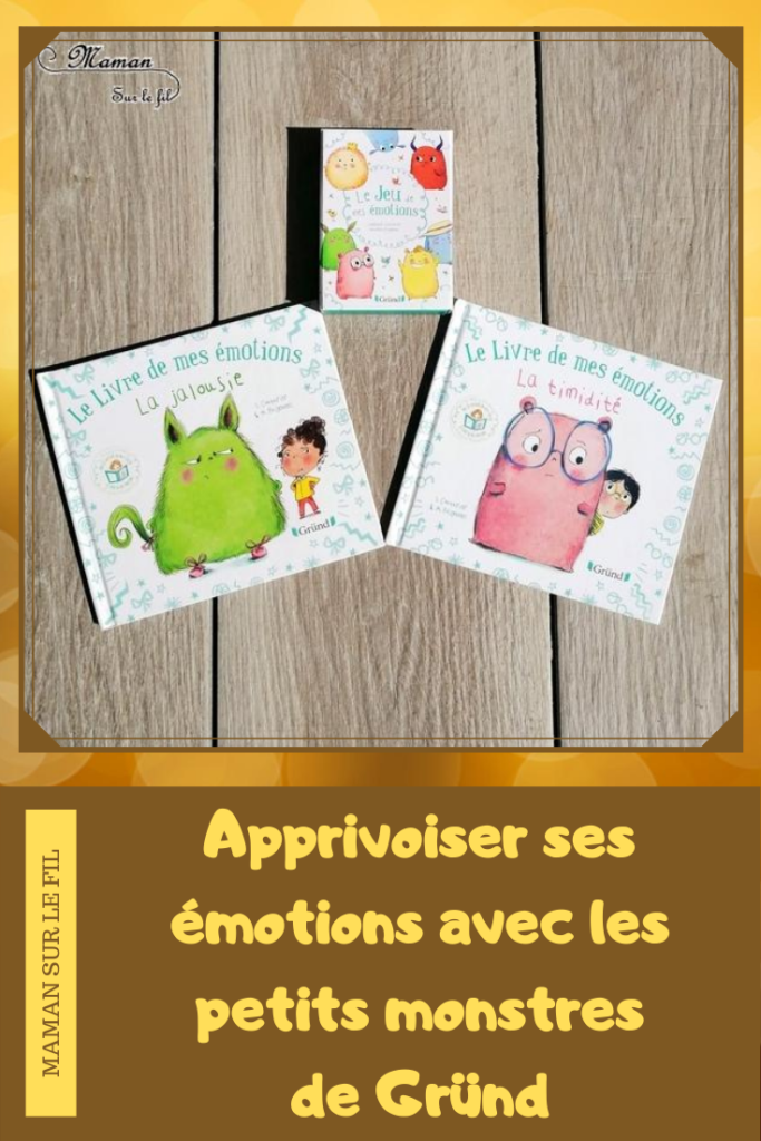 Apprivoiser ses émotions avec les petits monstres de Gründ - Jeu et livre de mes émotions enfants - 7 familles revisité par une sophrologue - conseils et astuces - test et avis - mslf