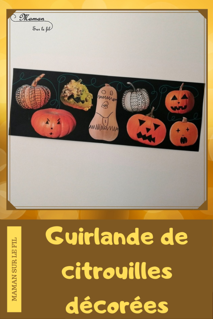 Activité créative enfants - Décorer des photos de citrouilles - Travailler le graphisme et le dessin - Découpage - Guirlande entre Automne et Halloween - Arts visuels - maternelle - mslf