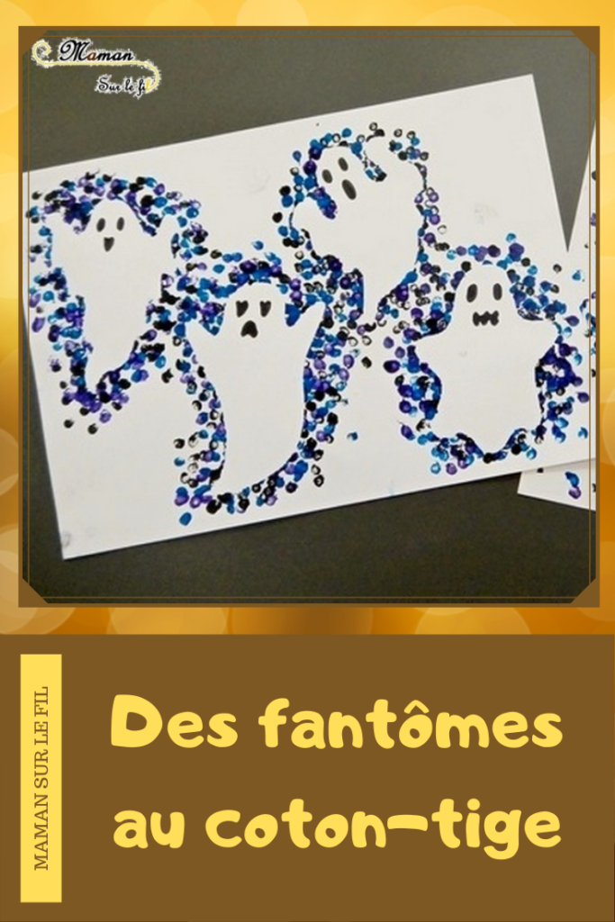 Créer des fantômes au coton-tige - Halloween et Peinture - Pointillisme et contour - Activité créative enfants - Décoration Halloween - Arts visuels - maternelle - mslf