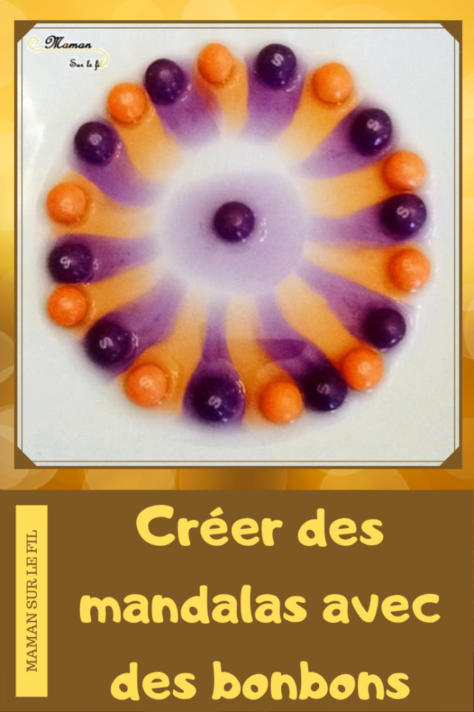 Créer des mandalas avec des skittles - Activité et expérience créative enfants - Eau + bonbons : formes et couleurs - Sciences - Arts visuels et créativité mslf