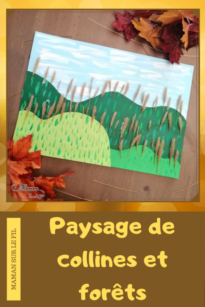 Activité enfant - Paysage avec collines et forêt - arbres automne avec nature - Land art - Peinture, découpage et collage papier - dessin et graphisme - Récup - créative et manuelle - Arts visuels maternelle - mslf