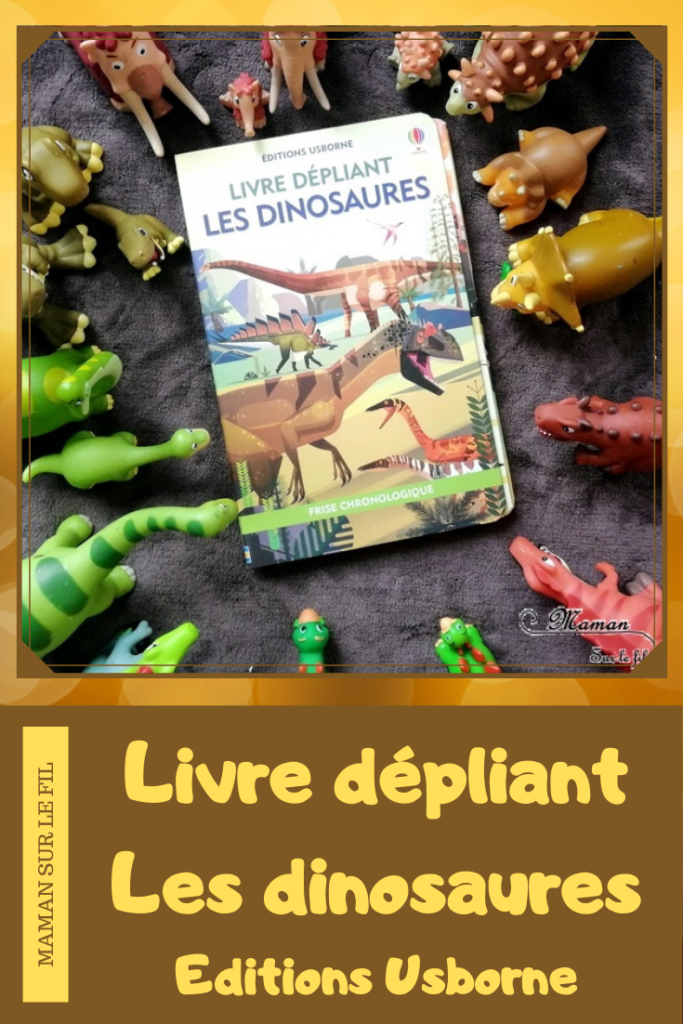 Test et avis livre enfants - Livre dépliant Les dinosaures chez Usborne - Livre grand format, format original - Temps Histoire - Documentaire et frise chronologique - Ludique - littérature enfant - mslf