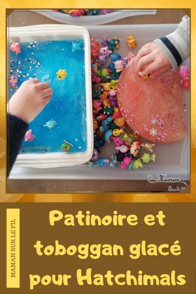 Invitation à jouer : Bac sensoriel Hiver Hatchimals - Glace et glaçons pour créer une patinoire et un toboggan glacé - eau et paillettes - Froid polaire - Activité enfants - mslf