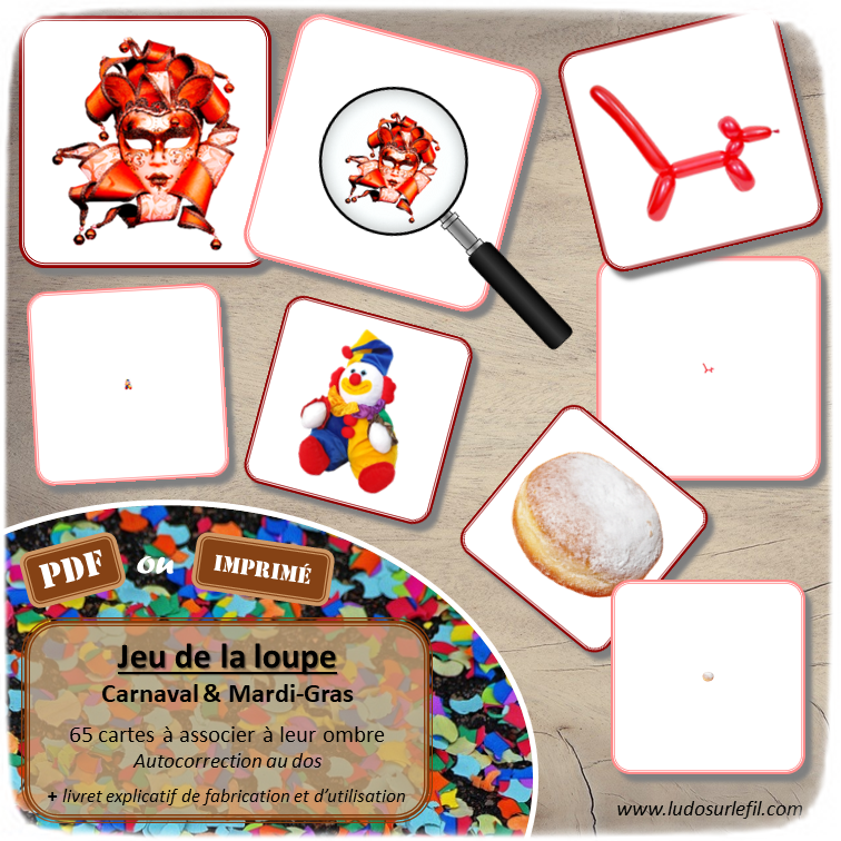 Jeu de la loupe - Carnaval & Mardi-Gras - Ballons, masques, déguisements, costumes, nourriture, cirque, clowns, jonglage - Apprendre à utiliser une loupe - Vocabulaire, lexique - cartes à associer aux miniatures - document PDF à télécharger et à imprimer ou jeu imprimé - atelier autocorrectif et autonome maternelle - lslf