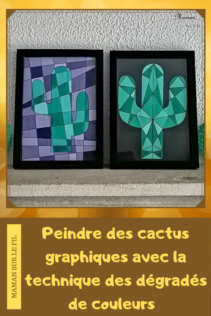 Activité créative enfants - Peindre des cactus graphiques avec la technique des dégradés de couleurs - Amérique du Nord - Mexique - peinture, symétrie et constraste - activités autour du monde - Arts visuels Découverte d'un pays - Espace et géographie - arts visuels Cycle 2 ou 3 - Eté - mslf
