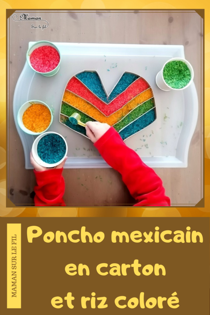 Activité créative enfants - Poncho mexicain en carton et riz coloré - Colore le poncho en transvasant le riz coloré dans les bandes - motricité fine, transvasement et créativité - Amérique du Nord et Mexique - Découverte d'un pays - Espace et géographie - bricolage et sensoriel - arts visuels et atelier maternelle et Cycle 2 - Eté - mslf