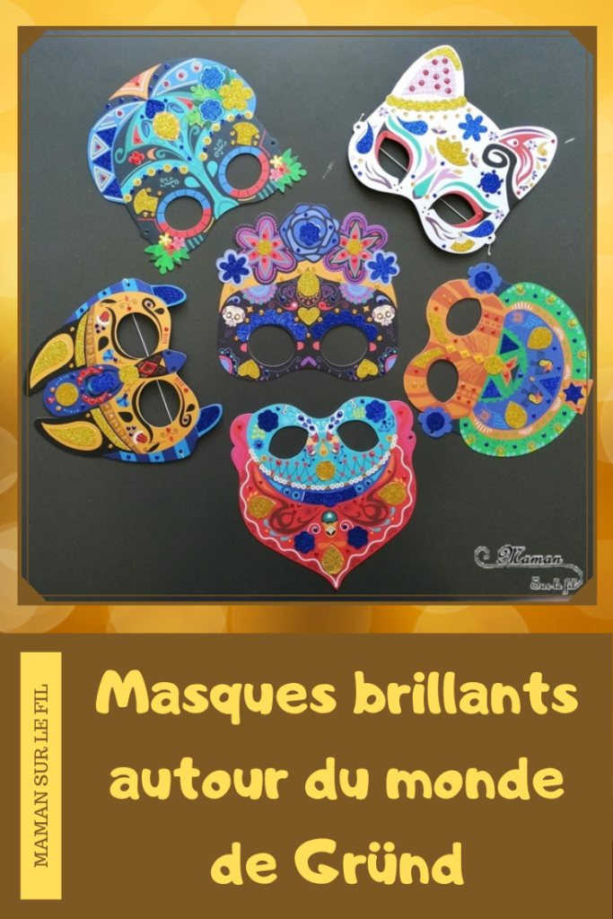 Activité enfants - Kit créatif - Pochette de 6 masque brillants de Gründ - Masques autour du monde à décorer avec des strass et des autocollants pailletés - Mexique, Russie, Japon, Egypte - Carnaval et Mardi-Gras - mslf