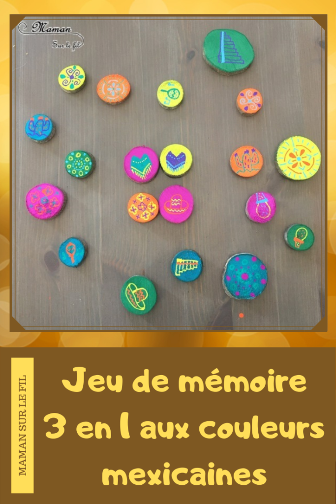 Activité créative enfants - Jeu DIY de mémoire et d'observation aux couleurs du Mexique - inspiré de la vaisselle colorée du mexique - Associe les dessins ou les couleurs - Jeu de mémory ou association au choix - Rondins de bois et peinture - dessins symboliques et typiques du pays - Amérique du Nord et Mexique - Découverte d'un pays - Espace et géographie - bricolage fait maison - arts visuels et atelier maternelle et Cycle 2 - Eté - mslf