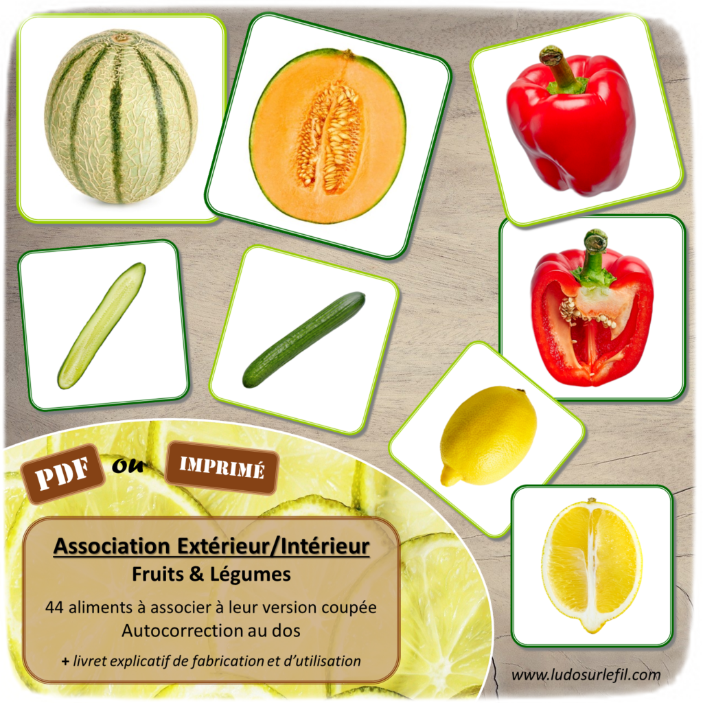 Jeu association Extérieur Intérieur - Fruits & légumes - Photos aliments entiers à associer à leur version coupée, épluchée - Discrimination visuelle, vocabulaire, lexique, connaissances - document PDF à télécharger et à imprimer ou jeu imprimé - atelier autocorrectif et autonome maternelle - lslf