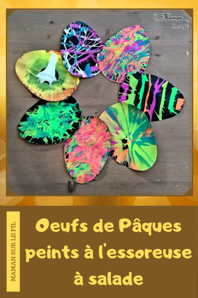 Activité créative enfants - Oeufs de Pâques noirs peints à essoreuse à salade - technique Peinture ludique - Contraste Noir et couleurs vives - Bricolage de Pâques - Œufs décorés peints - mélange des couleurs - marbrée - Arts visuels maternelle - Chasse - mslf