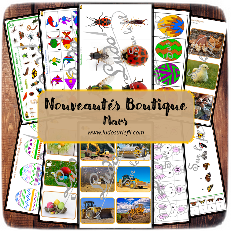 Nouveautés de mars - Boutique en ligne Ludo sur le fil - fichiers jeux pdf à imprimer - Printemps, animaux et insectes, poissons pour le 1er avril, Oeufs et lapins de Pâques, engins de chantier - zoom, lecture, dénombrement, chasse aux 100, coloriages gratuits, livret enquête, puzzles, cherche et trouve, association, jeu 3 en 1, graphies - mslf