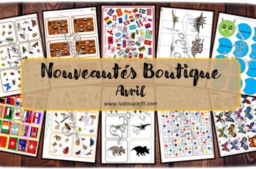 Nouveautés d'avril - Boutique en ligne Ludo sur le fil - fichiers jeux pdf à télécharger et imprimer - Printemps, animaux et insectes, chenilles et papillons, dinosaures, sushis pour le Japon, drapeaux Europe et Monde - Géographie - jeu des doubles type dobble, puzzles, chasse aux 100, date et temps, ombres, repérage spatial, cherche et trouve - mslf