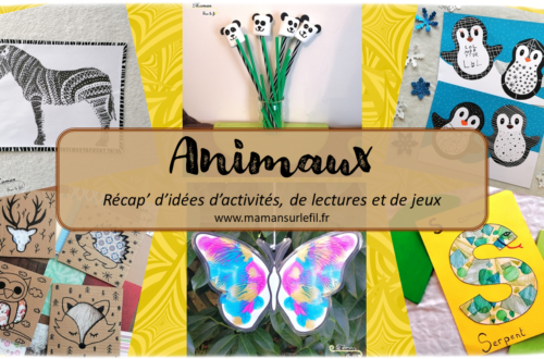 Récapitulatif Animaux - idées activités lectures jeux sur un thème donné - différentes catégories - Banquise, froid, ferme, domestiques, forêt, insectes, marins, montagne, oiseaux, reptiles, savane, désert, dinosaures, créatures légendaires - arts visuels - littérature jeunesse - jeux de société - jeux à imprimer - récap sur le fil - mslf