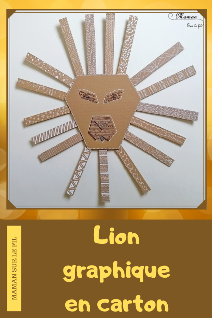 Fabriquer un lion graphique géant en carton - Récup et graphisme - Relief et 3D - Collage - Tête et crinière - Recyclage - Surcyclage - Décoration - Dessin et graphisme - Afrique et Kenya - Animaux de la savane - Découverte d'un pays autour du monde - activité créative et manuelle enfants - Bricolage Eté - Tutoriel - Arts visuels, projet collaboratif maternelle et élémentaire - Cycles 1 et 2 - mslf