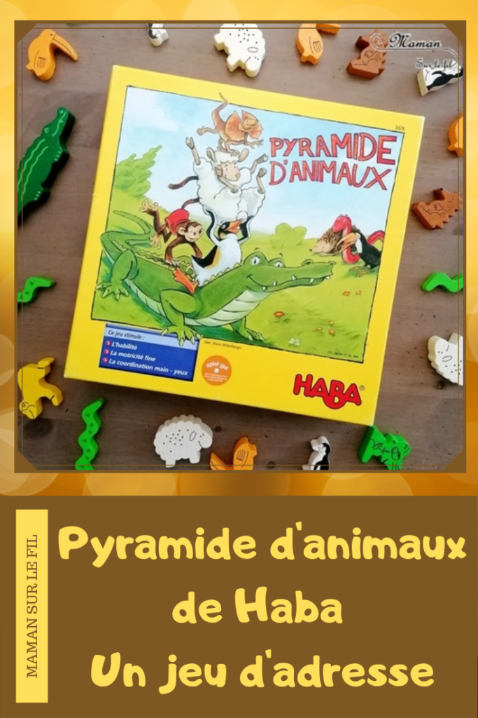 Jeu de société Pyramide d'animaux de Haba - Jeu d'adresse et d'équilibre sur manchots, moutons, lézards, serpents, crocodiles, hérissons, toucans, singes - Motricité fine, habilité, coordination oeil-main - 4 ans et plus - Test et avis - mslf