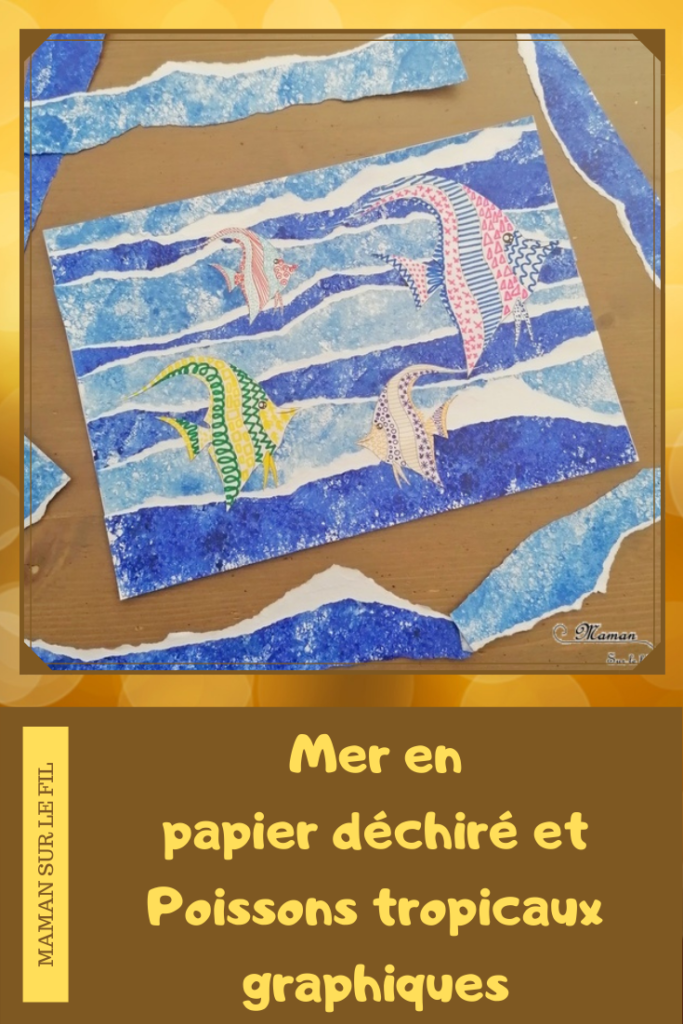 Activité créative et manuelle enfants - Fond de mer et vagues en papier peint à l'éponge et déchiré et poissons tropicaux en graphisme - Découpage collage - Océan et barrière de corail - Peinture - Créativité - Océanie et Australie - Découverte d'un pays - Espace et géographie - arts visuels et atelier maternelle, Cycle 1, 2 et 3 - Eté - mslf