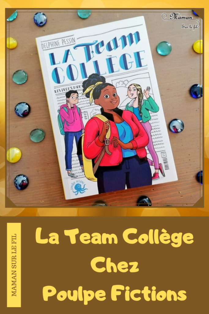 Livre enfants et Ados - Team Collège chez Poulpe Editions - Roman pour aborder le harcèlement scolaire - Fiction + conseils et méthodes pour désamorcer certaines situations - Explications, émotions, complexes - test et avis - mslf