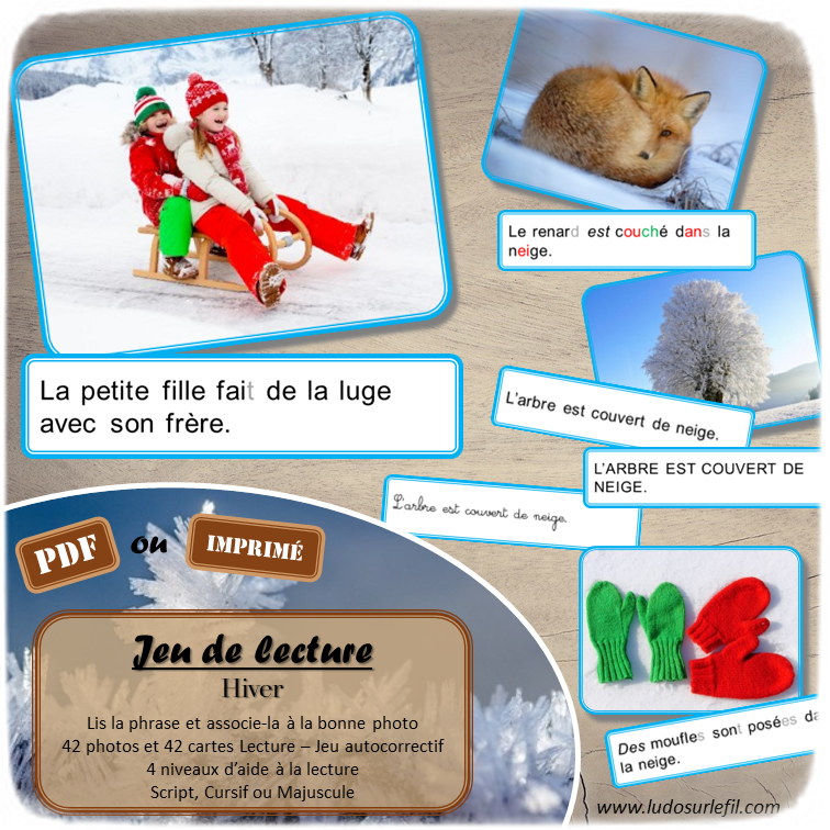 Jeu de lecture - Hiver - Lis les phrases sur les cartes et associe-les à la bonne photo - Lecture de phrases, fluence et compréhension de l'écrit - 4 niveaux d'aide à la lecture - Disponible en script, cursif et majuscule - Thème Hiver, neige, paysage, sports, loisirs, gourmandises, animaux du froid, vêtements - Lexique et Vocabulaire - Atelier autocorrectif et autonome - apprentissage lecture - Cycle 2 - 42 photos - PDF à télécharger et à imprimer ou jeu imprimé - Atelier autonome - écriture scripte, cursive (attaché) et majuscule - lslf