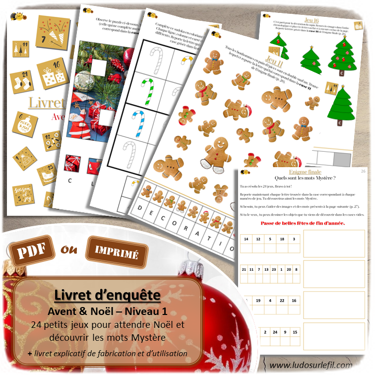 Livret Enquête - Noël - Calendrier de l'Avent - 24 mini jeux pour attendre Noël et résoudre une énigme pour découvrir 4 mots Mystère - parcours codés, zoom, chronologie, puzzles, intrus, labyrinthes, jeux de logique, ombres, sudoku, association de couleurs, cherche et trouve, dénombrement, dessins, photos, tableau grille codé - Cahier de jeux et d'activités pour Hiver, Avent et Noël - PDF à télécharger et à imprimer ou jeu imprimé - Niveau fin maternelle, début élémentaire - 5-8 ans - maternelle, cycle 2 - lslf